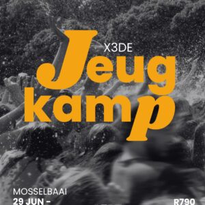 X3DE Mosselbaai JEUGKAMP 29 Junie-2 Julie 2026 (14-18 jaar)
